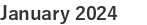 January 2024